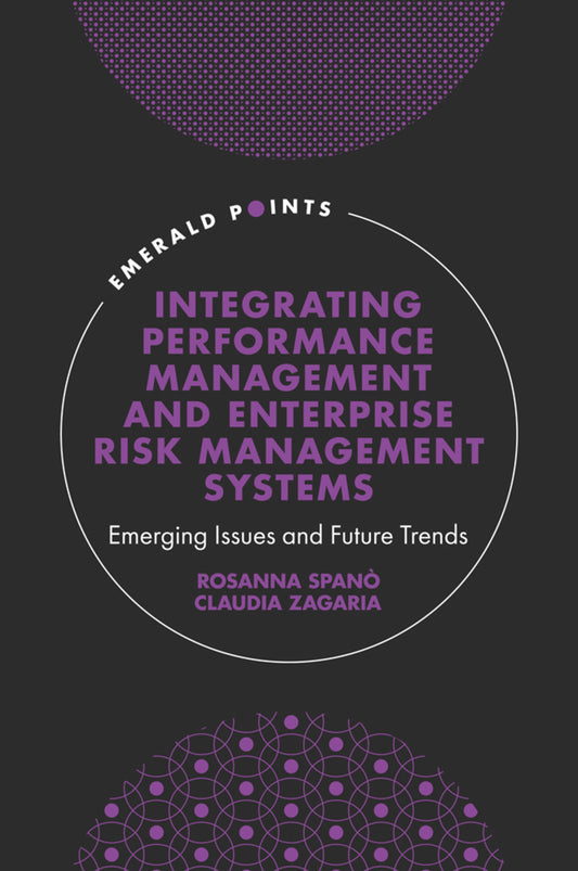 Integrating Performance Management and Enterprise Risk Management Systems
