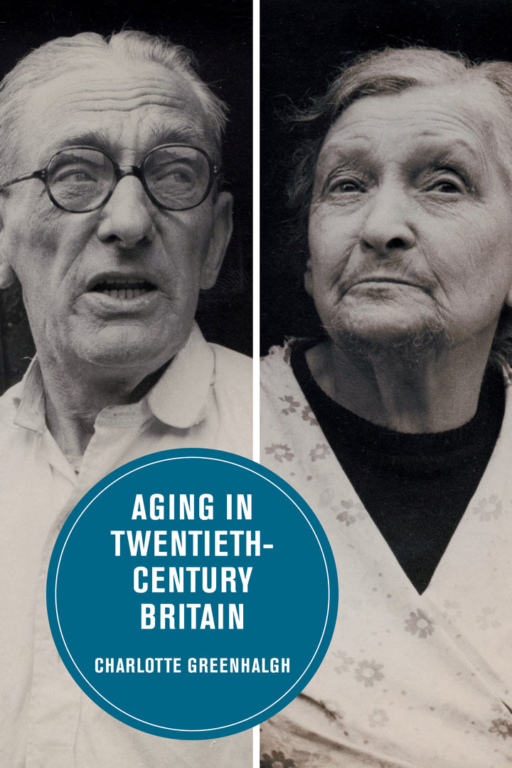 Cover image for Aging in Twentieth-Century Britain ISBN 9780520298798