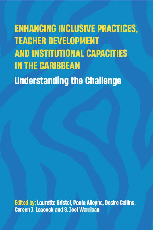 Enhancing Inclusive Practices, Teacher Development and Institutional Capacities in the Caribbean