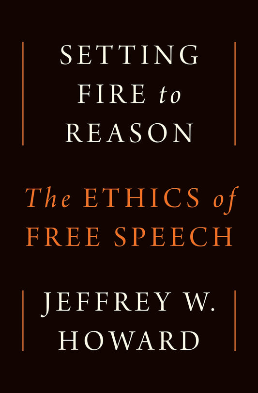 Setting Fire to Reason