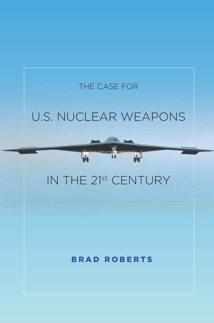 Cover image for The Case for U.S. Nuclear Weapons in the 21st Century ISBN 9780804797139