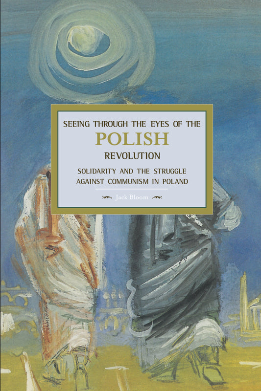 Seeing Through the Eyes of the Polish Revolution