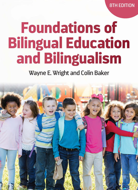 Foundations of Bilingual Education and Bilingualism