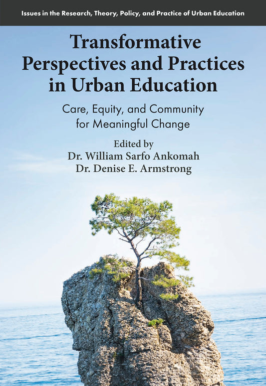 Transformative Perspectives and Practices in Urban Education