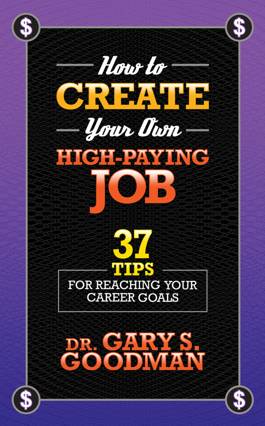 How to Create Your Own High Paying Job