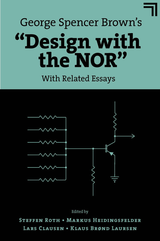 George Spencer Brown’s “Design with the NOR”