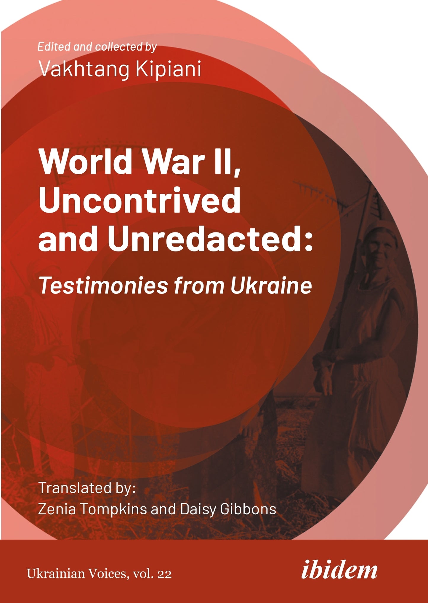 World War II, Uncontrived and Unredacted