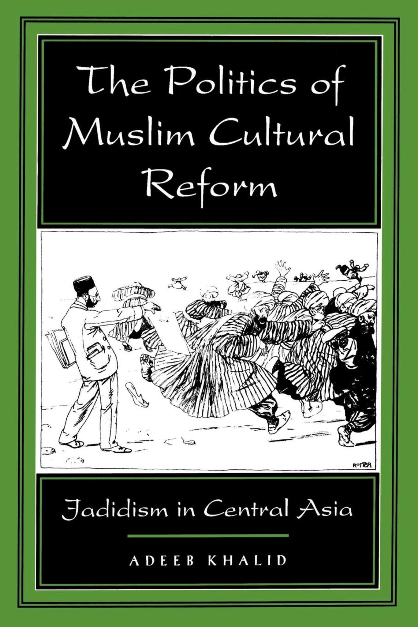 The Politics of Muslim Cultural Reform