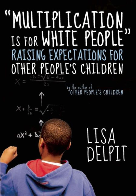 "Multiplication Is for White People"