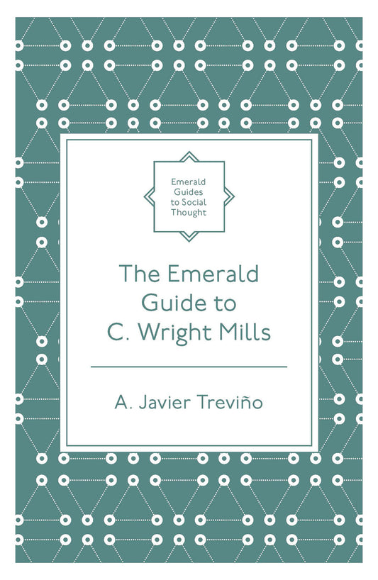 The Emerald Guide to C. Wright Mills
