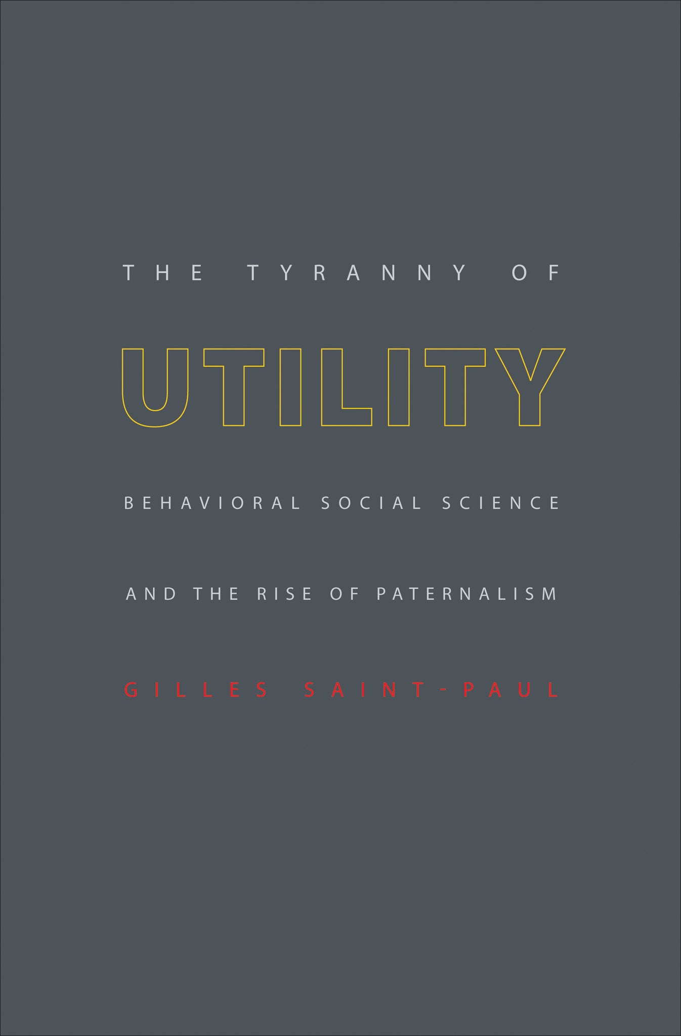 The Tyranny of Utility