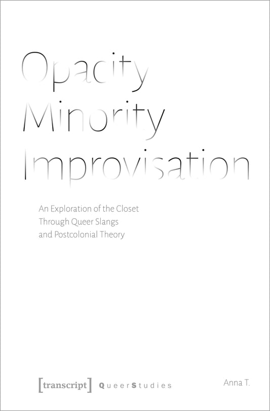 Opacity – Minority – Improvisation