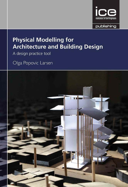 Physical Modelling for Architecture and Building Design