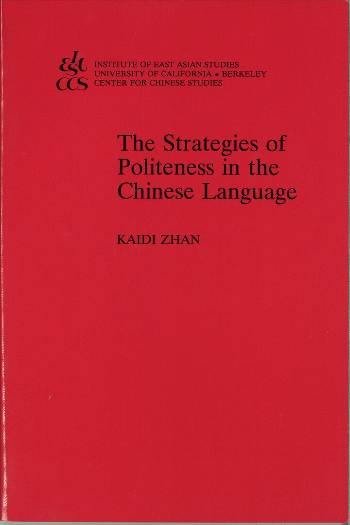 Cover image for The Strategies of Politeness in the Chinese Language ISBN 9781557290373