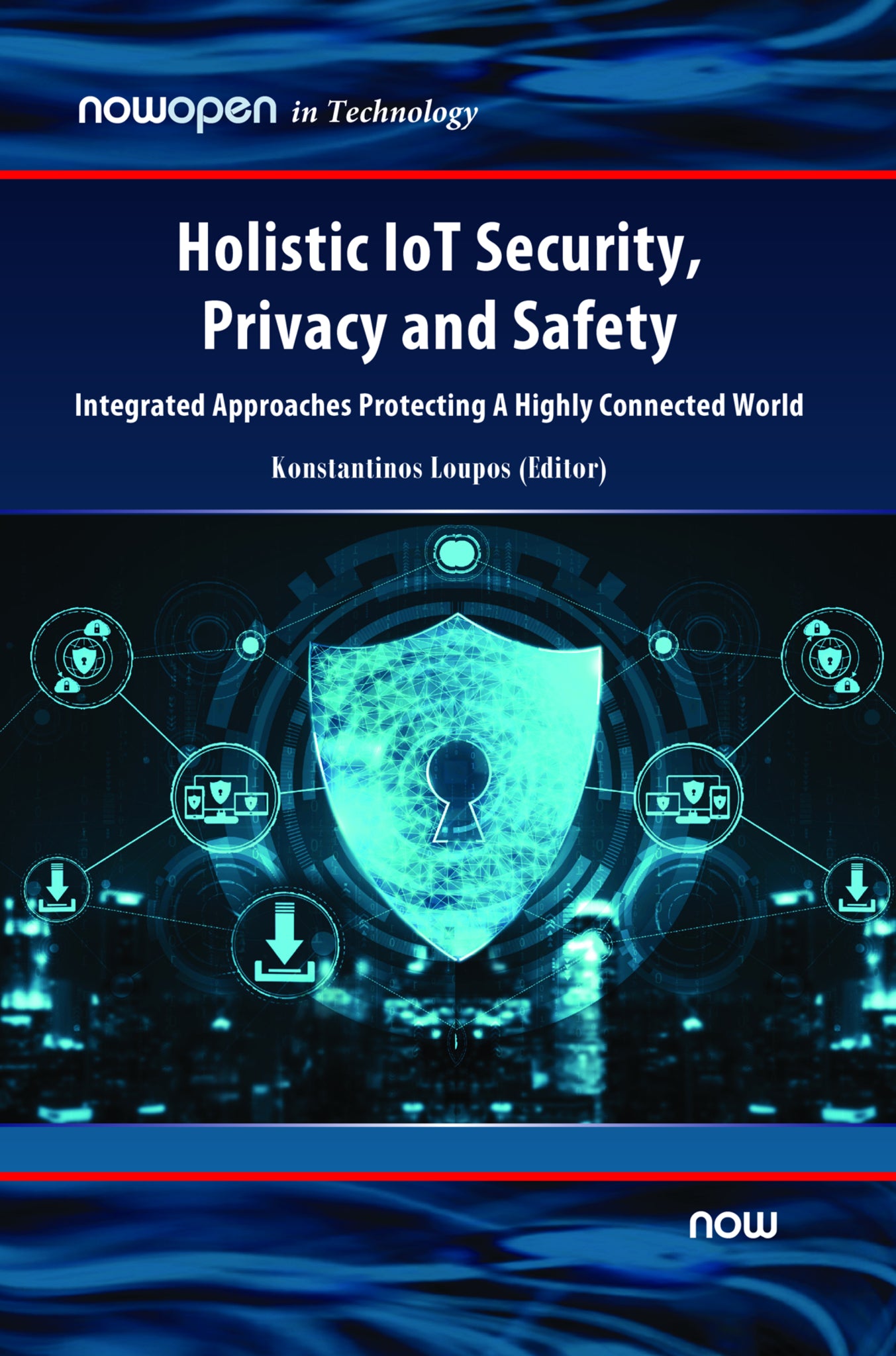 Holistic IoT Security, Privacy and Safety