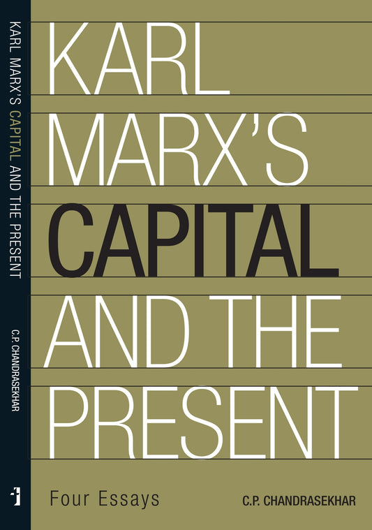 Karl Marx’s ‘Capital’ and the Present