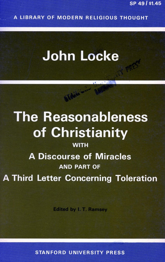 The Reasonableness of Christianity, and A Discourse of Miracles