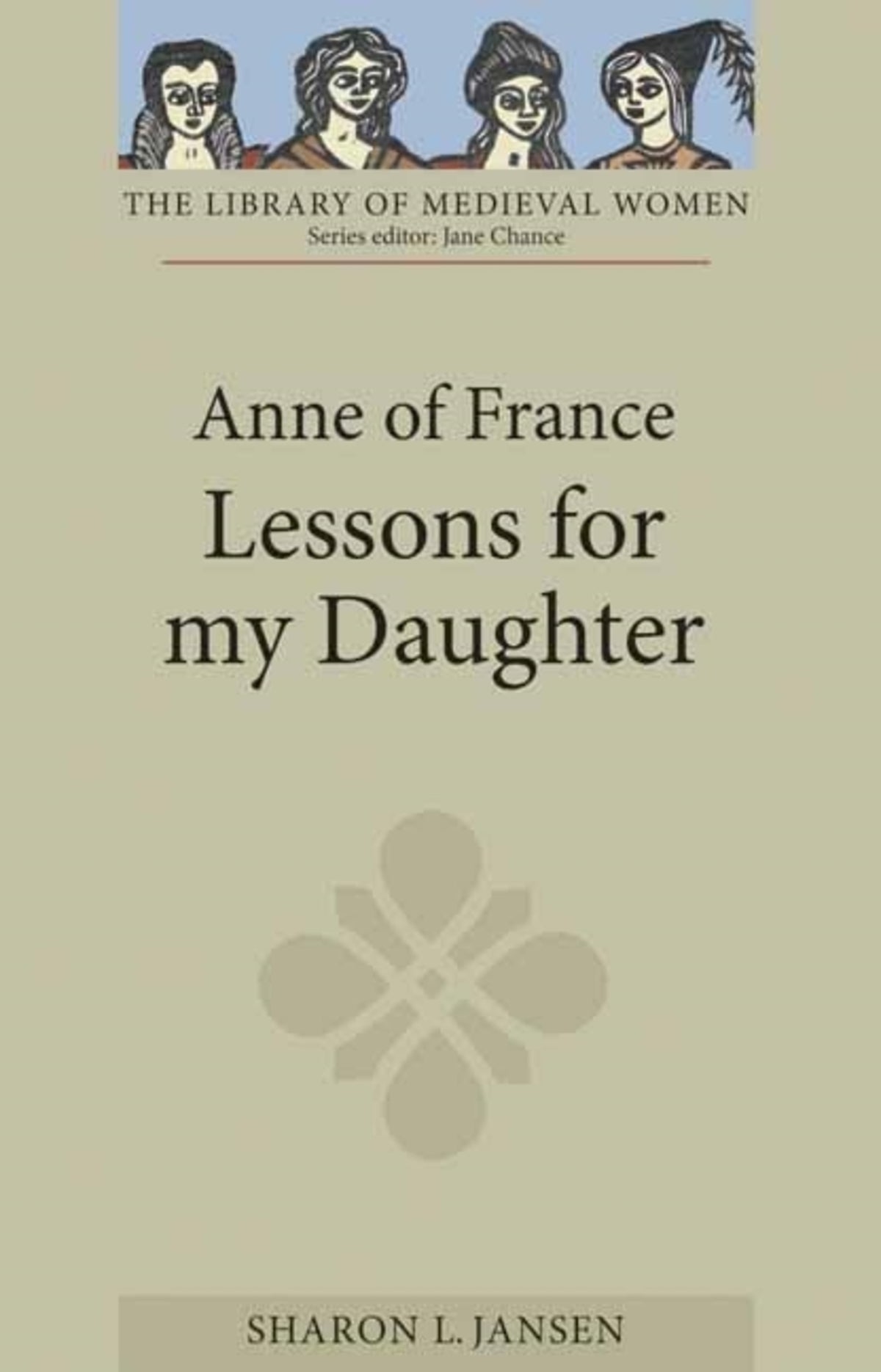 Anne of France: Lessons for my Daughter