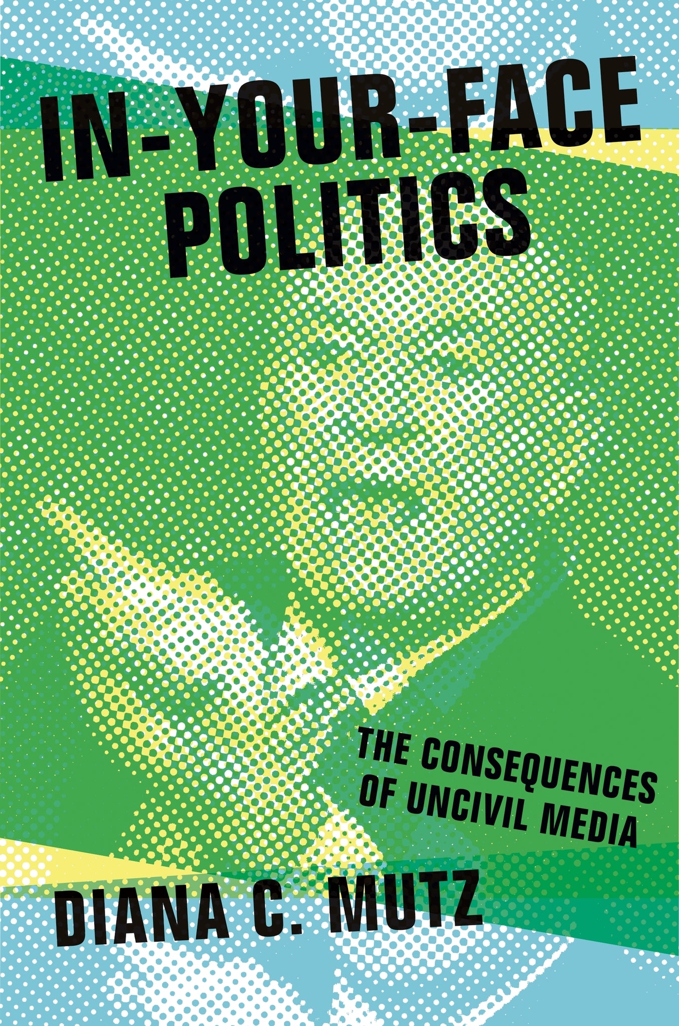 In-Your-Face Politics