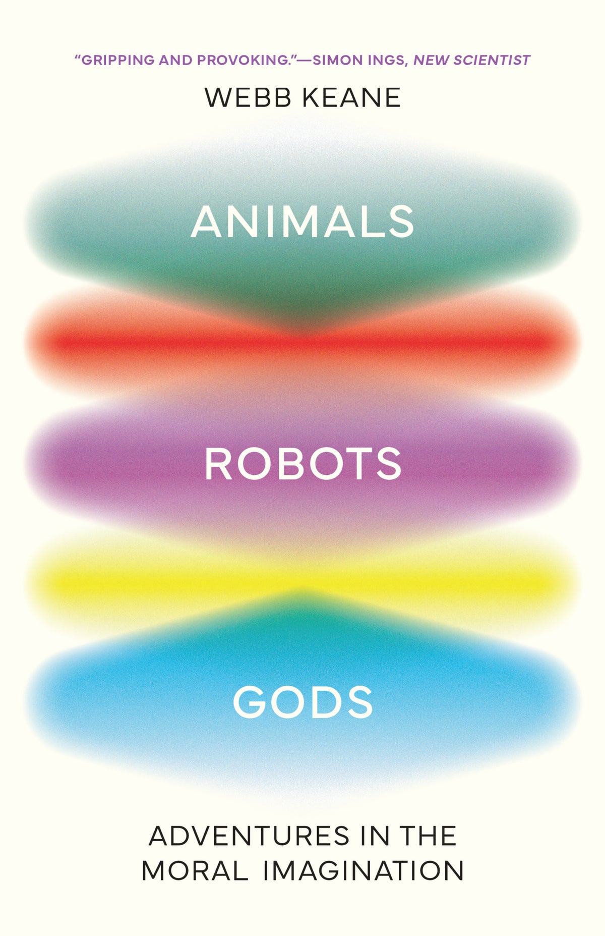 Animals, Robots, Gods