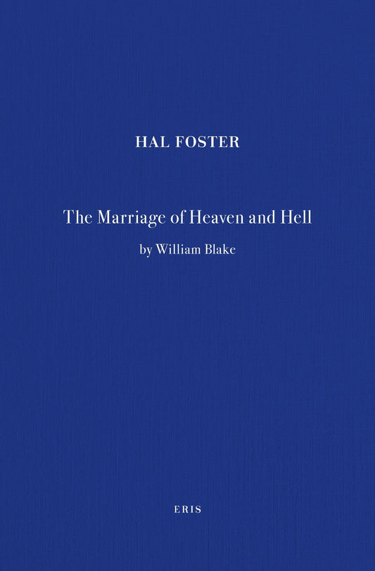 The Marriage of Heaven and Hell / Hal Foster