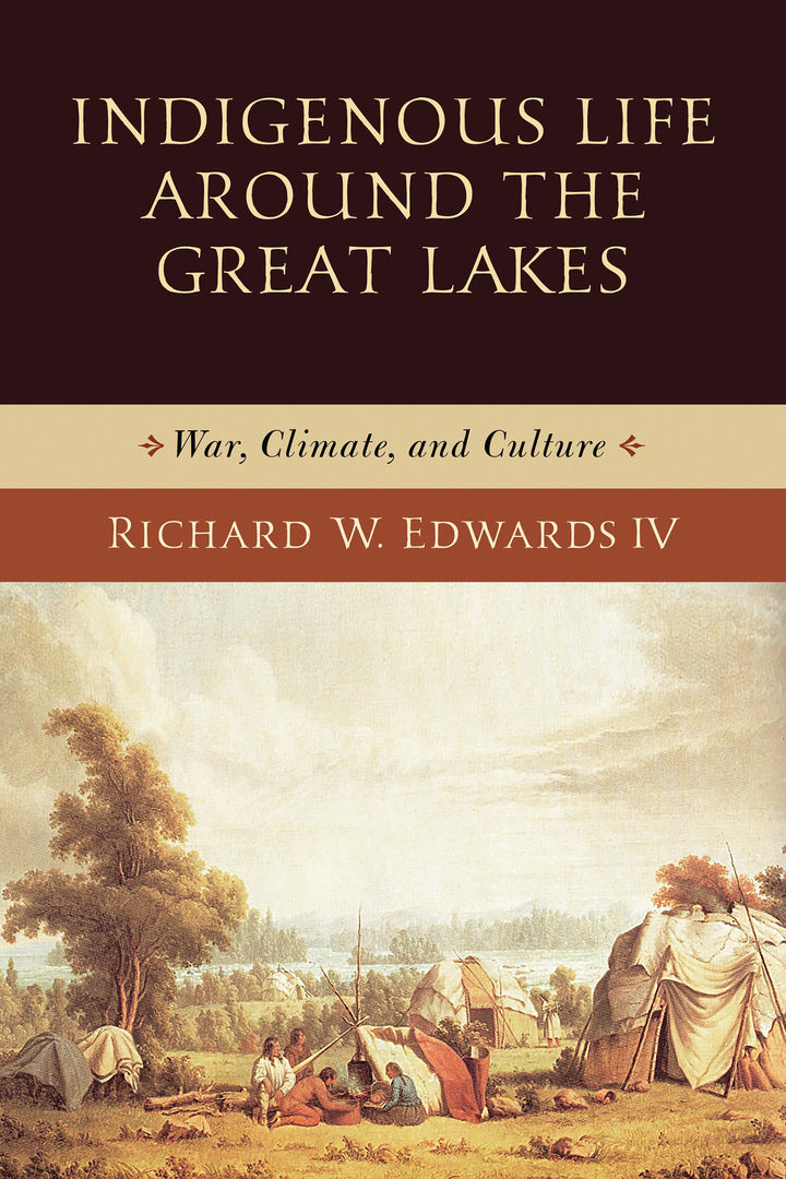 Cover image for Indigenous Life around the Great Lakes ISBN 9780268108182