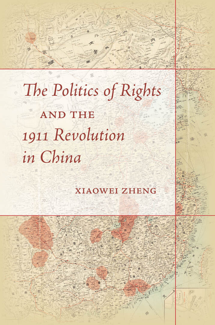 Cover image for The Politics of Rights and the 1911 Revolution in China ISBN 9781503601086