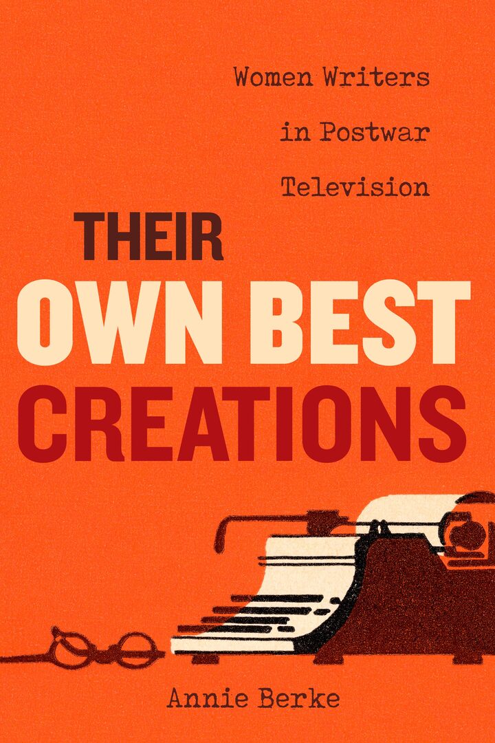 Cover image for Their Own Best Creations ISBN 9780520300798