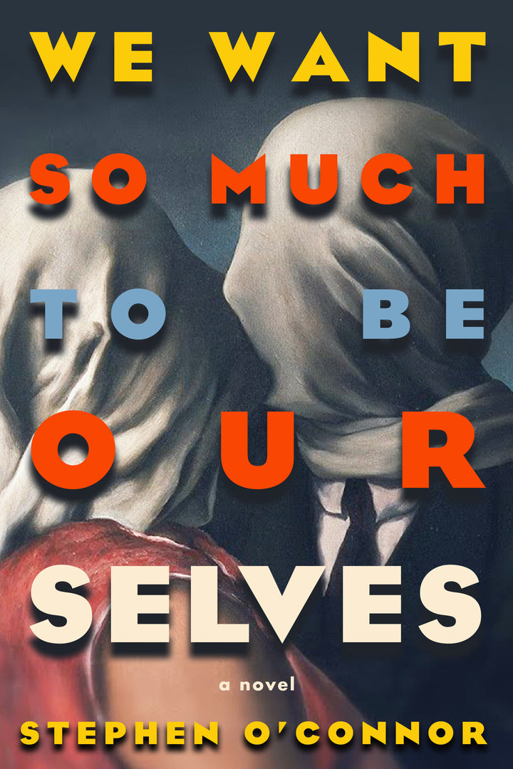 Cover image for We Want So Much to Be Ourselves ISBN 9781954276581