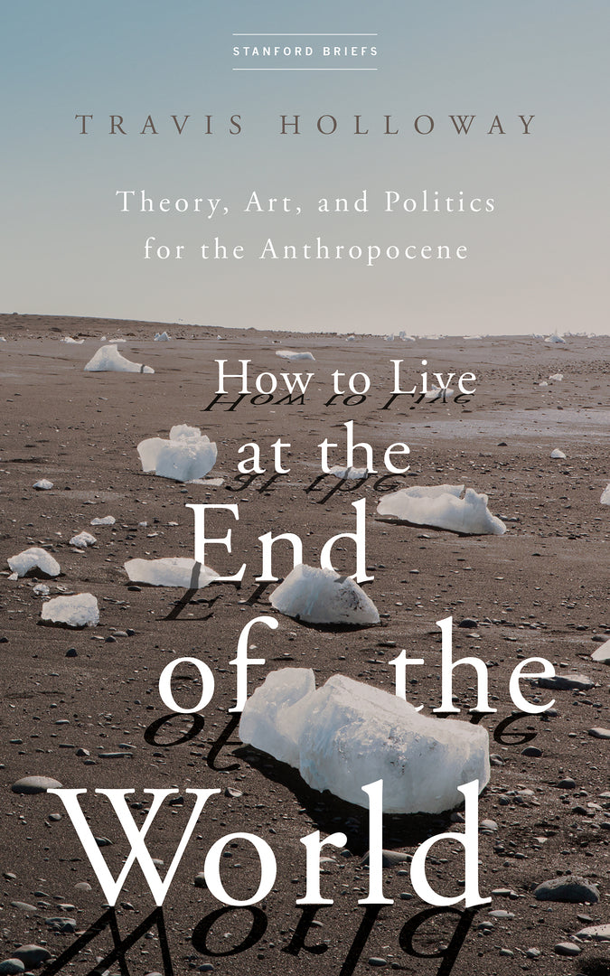 Cover image for How to Live at the End of the World ISBN 9781503633339