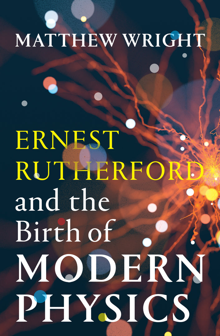 Cover image for Ernest Rutherford and the Birth of Modern Physics ISBN 9781964992167