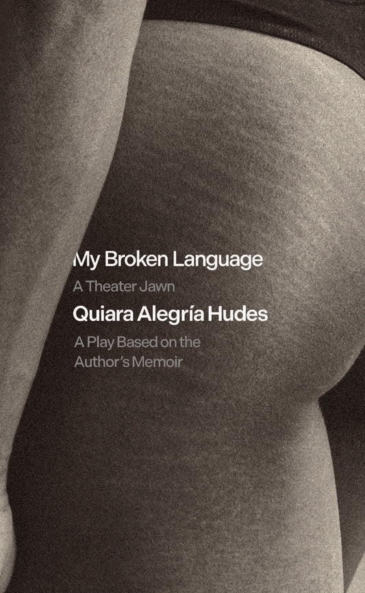 My Broken Language: A Theater Jawn