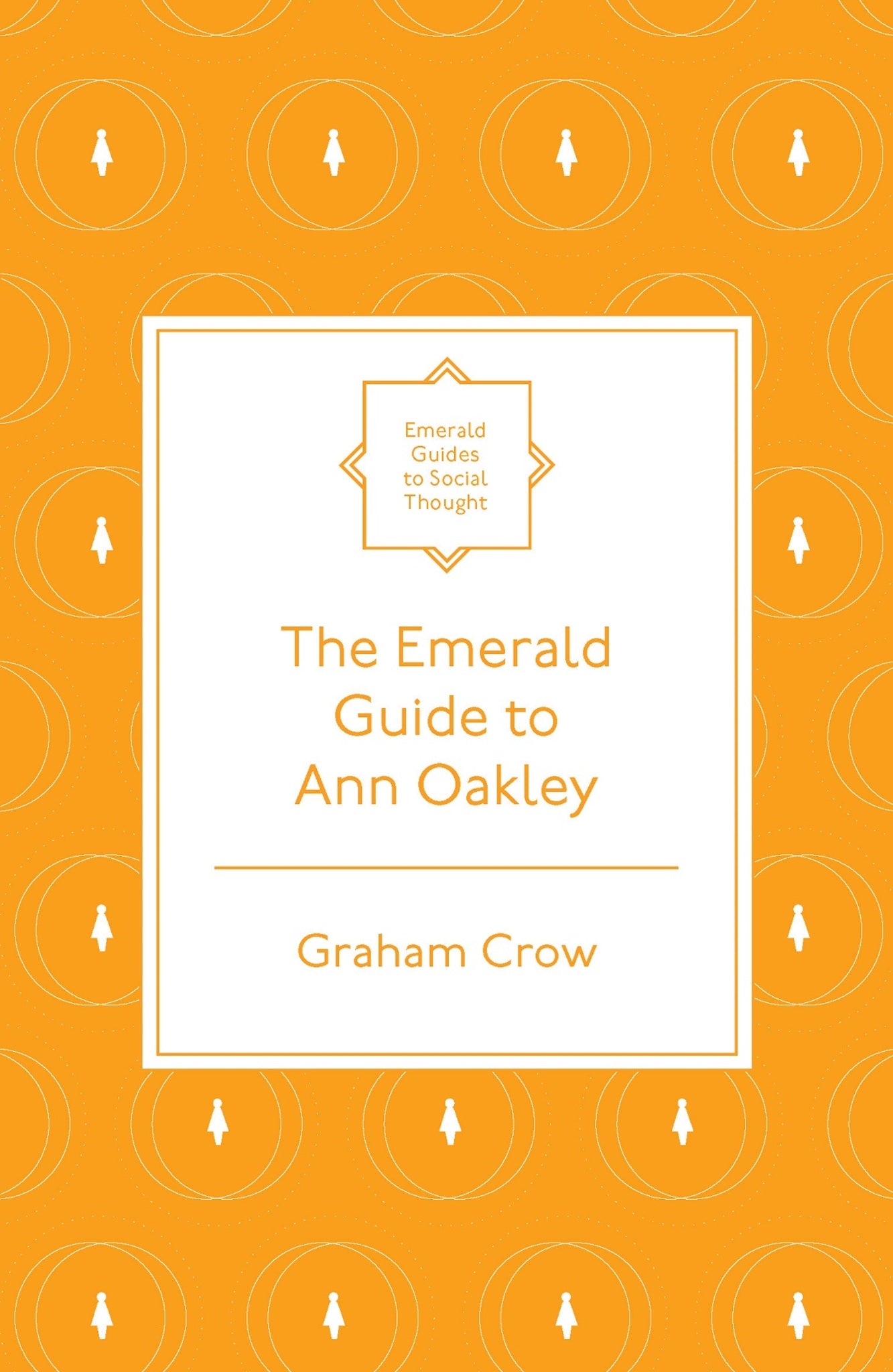 The Emerald Guide to Ann Oakley