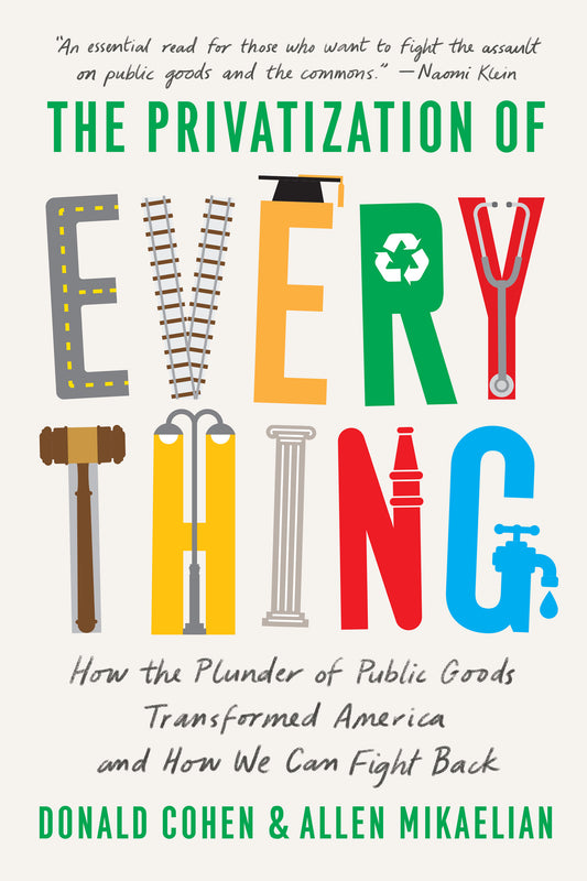 The Privatization of Everything