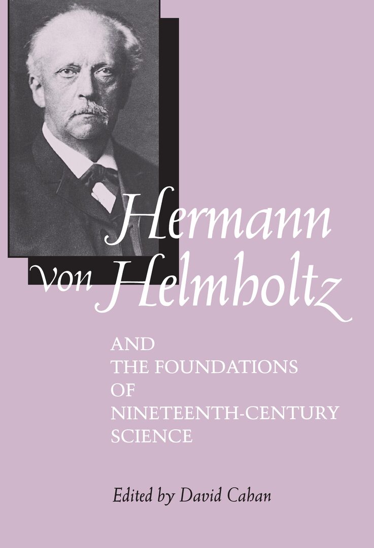 Cover image for Hermann von Helmholtz and the Foundations of Nineteenth-Century Science ISBN 9780520083349