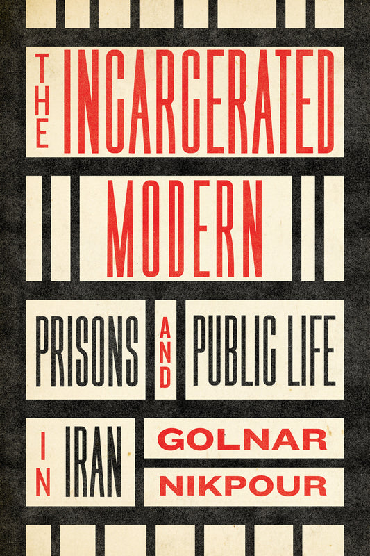 The Incarcerated Modern
