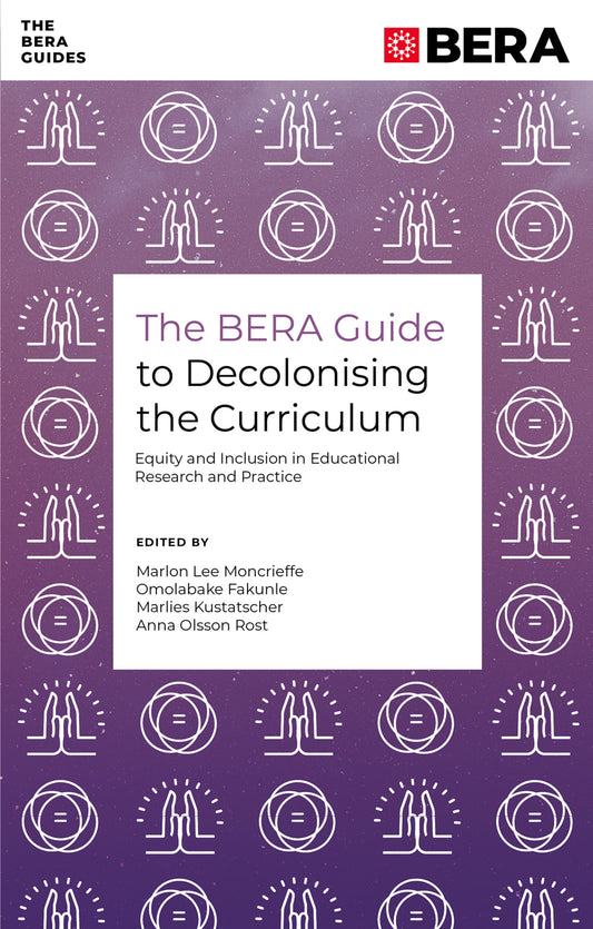 The BERA Guide to Decolonising the Curriculum