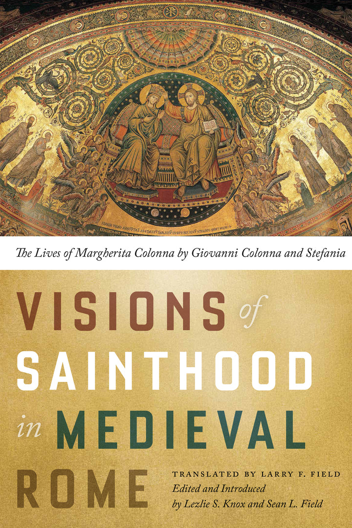 Cover image for Visions of Sainthood in Medieval Rome ISBN 9780268102029