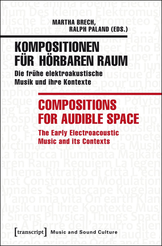 Kompositionen für hörbaren Raum / Compositions for Audible Space