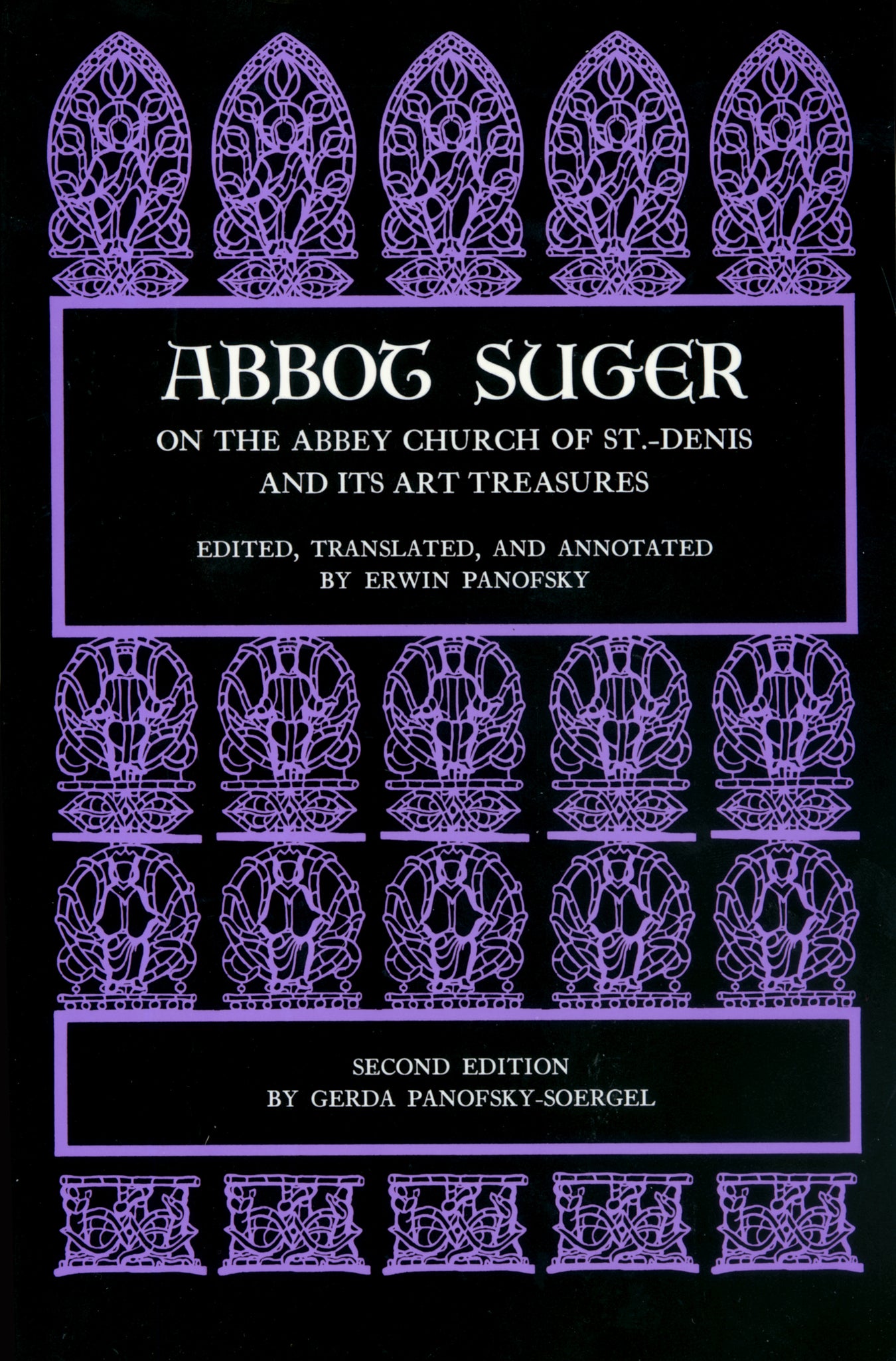 Abbot Suger on the Abbey Church of St. Denis and Its Art Treasures