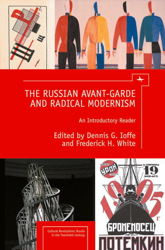 The Russian Avant-Garde and Radical Modernism
