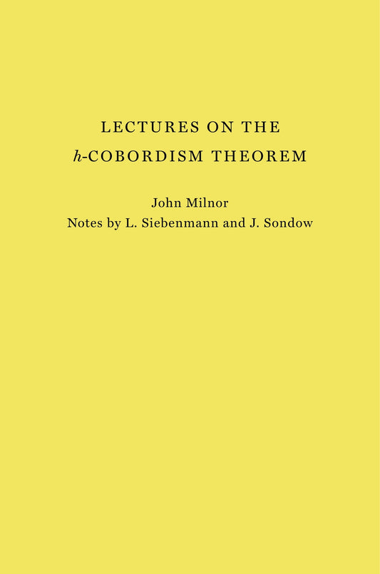 Lectures on the h-Cobordism Theorem