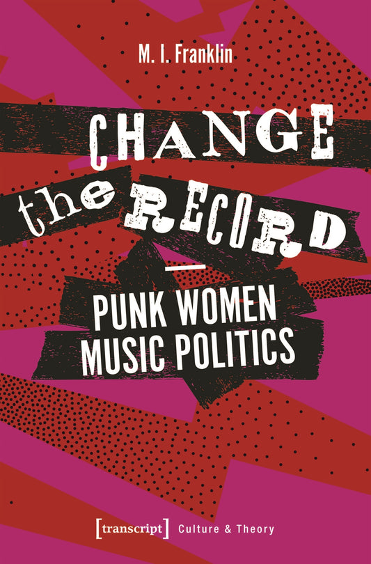 Change the Record – Punk Women Music Politics