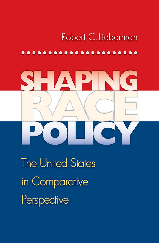 Shaping Race Policy