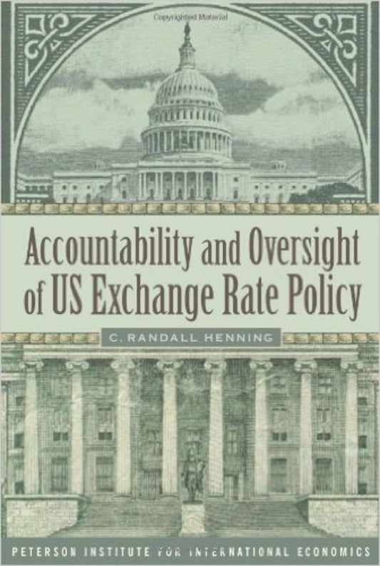 Accountability and Oversight of US Exchange Rate Policy