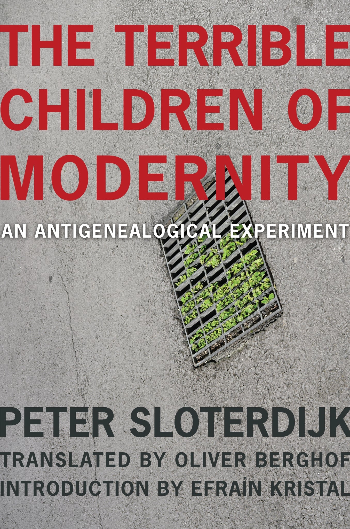 The Terrible Children of Modernity