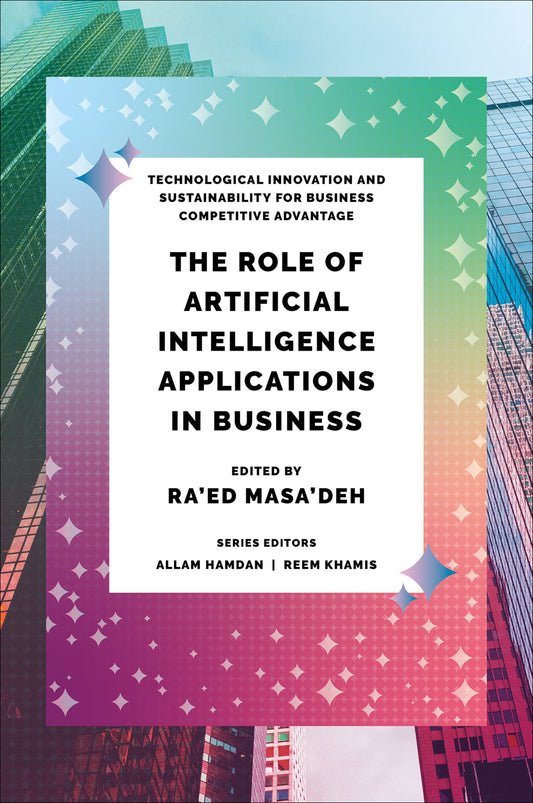 The Role of Artificial Intelligence Applications in Business