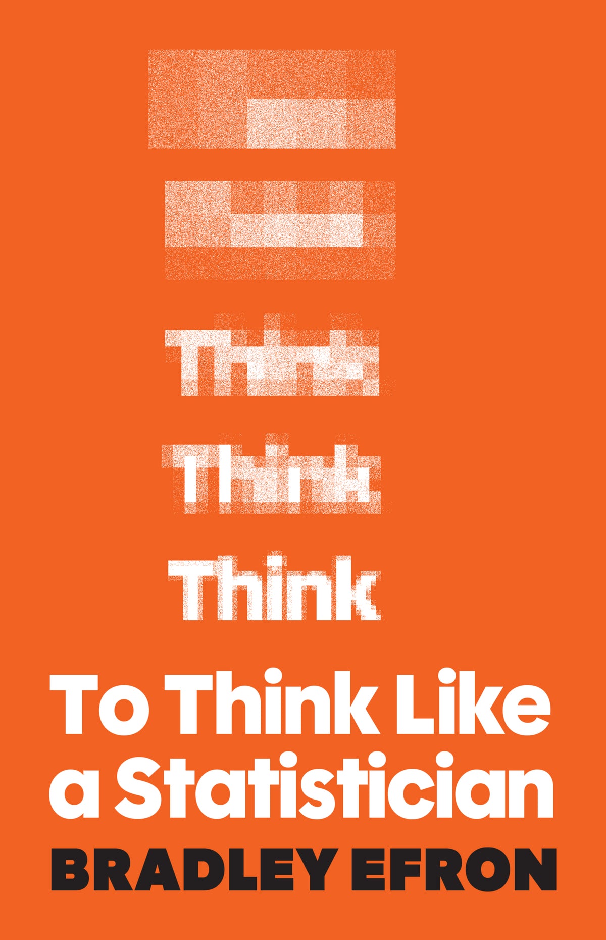 To Think Like a Statistician
