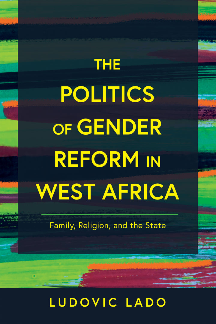 Cover image for The Politics of Gender Reform in West Africa ISBN 9780268205072