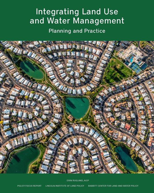 Integrating Land Use and Water Management